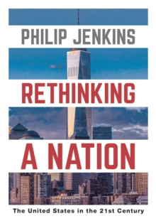 Rethinking a Nation : The United States in the 21st Century, Hardback Book Rethinking a Nation : The United States in the 21st Century, Hardback Book