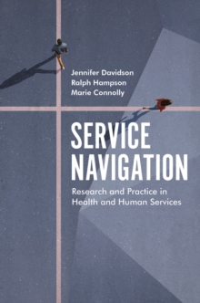 Service Navigation : Research and Practice in Health and Human Services