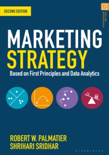 Marketing Strategy : Based on First Principles and Data Analytics