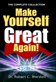 Make Yourself Great Again - Complete Collection : Mindset Stacking Guides, #21