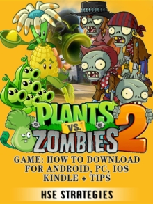 Plants Vs Zombies 2 Game : How to Download for Android, PC, iOS Kindle + Tips