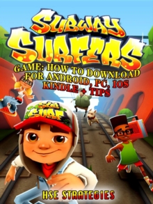 Subway Surfers Game : How to Download for Android, Pc, Ios, Kindle + Tips