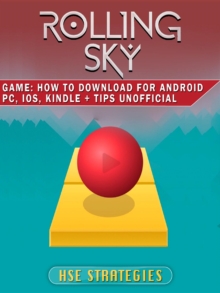 Rolling Sky Game : How to Download for Android PC, iOS, Kindle + Tips Unofficial