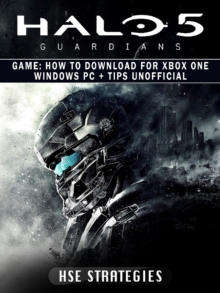 Halo 5 Guardians Game : How to Download for Xbox One Windows PC + Tips Unofficial