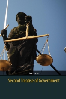 Second Treatise of Government, Paperback / softback Book Second Treatise of Government, Paperback / softback Book