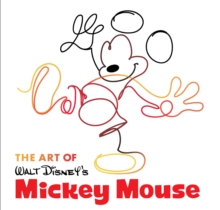 The Art Of Walt Disney's Mickey Mouse : The True Original, Hardback Book The Art Of Walt Disney's Mickey Mouse : The True Original, Hardback Book