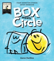 Box Meets Circle : Pixar Animation Studios Artist Showcase, Hardback Book Box Meets Circle : Pixar Animation Studios Artist Showcase, Hardback Book