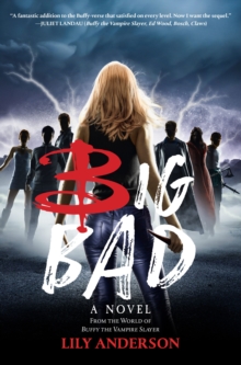 Big Bad : A Novel from the World of Buffy the Vampire Slayer