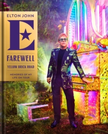 Farewell Yellow Brick Road : Memories of My Life on Tour