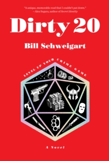 Dirty 20 : The dark humor crime novel about Family, TTRPGs, and escaping into fantasy