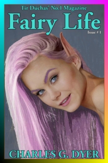 Fairy Life: Tir Duchas' No.1 Magazine - Issue # 1