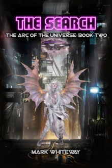 Arc of the Universe: Book Two: The Search