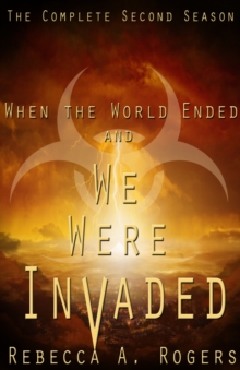 When the World Ended and We Were Invaded: The Complete Second Season