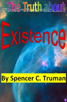 Truth about Existence