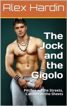 Jock and the Gigolo: Pitcher on the Streets, Catcher in the Sheets