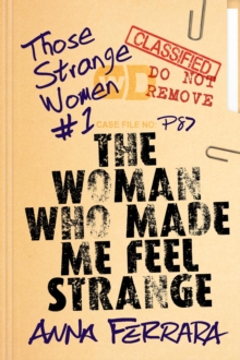 Woman Who Made Me Feel Strange : Those Strange Women, #1