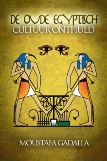 De Oude Egyptisch Cultuur Onthuld