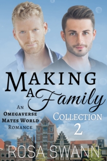 Making a Family Collection 2: An Omegaverse Mates World Romance