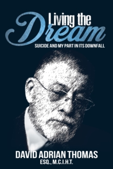 Living the Dream: Suicide and My Part in Its Downfall