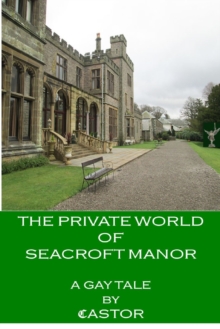 Private World of Seacroft Manor