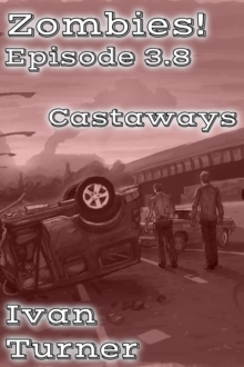 Zombies! Episode 3.8: Castaways : Zombies!, #22