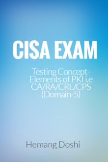 CISA Exam-Testing Concept-Elements of PKI i.e CA/RA/CRL/CPS (Domain-5)