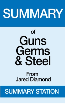 Guns,Germs, and Steel | Summary