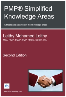 PMP(R) Simplified Knowledge Areas: Artifacts and activities of the knowledge areas