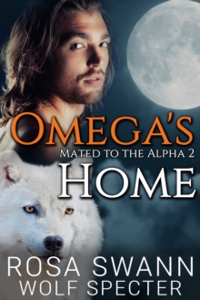 Omega's Home (Mated to the Alpha 2)