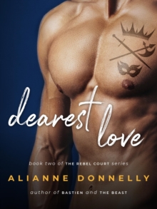 Dearest Love : The Rebel Court, #2