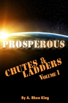 Prosperous: Chutes & Ladders : Prosperous, #1