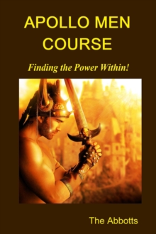 Apollo Men Course - Finding the Power Within!