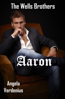 Wells Brothers: Aaron