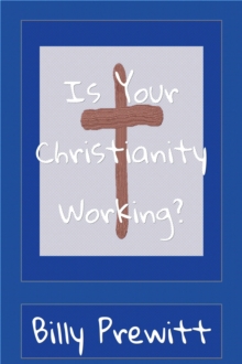 Is Your Christianity Working?