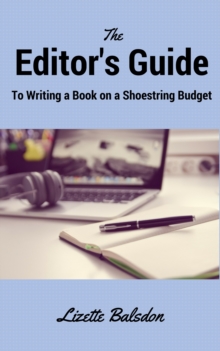 Editor's Guide to Writing a Book on a Shoestring Budget