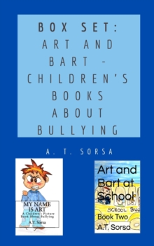 Box Set: Art and Bart - Children's Books about Bullying