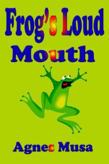 Frog's Loud Mouth : Learn To Read, #10