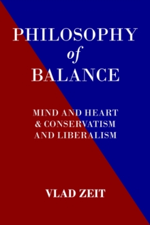 Philosophy of Balance. Mind and Heart & Conservatism and Liberalism.