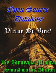 Open Source Database : Virtue Or Vice?