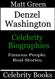 Denzel Washington: Celebrity Biographies