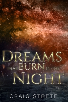 Dreams That Burn in the Night