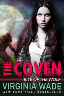 Bite of the Wolf: The Coven (Book Two) : The Coven, #2