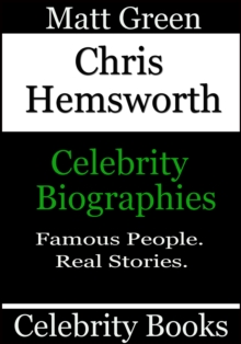 Chris Hemsworth: Celebrity Biographies