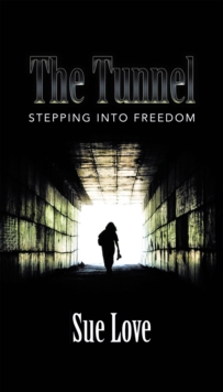 Tunnel: Stepping Into Freedom