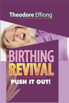 Birthing Revival: Push it Out!