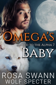 Omega's Baby (Mated to the Alpha 7)