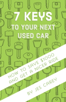 7 Keys To Your Next Used Car