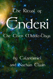 Ritual of Enderi, The Elven Middle-Days