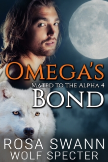 Omega's Bond (Mated to the Alpha 4)