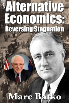 Alternative Economics: Reversing Stagnation